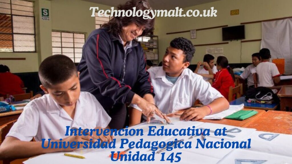 Intervencion Educativa at Universidad Pedagogica Nacional Unidad 145