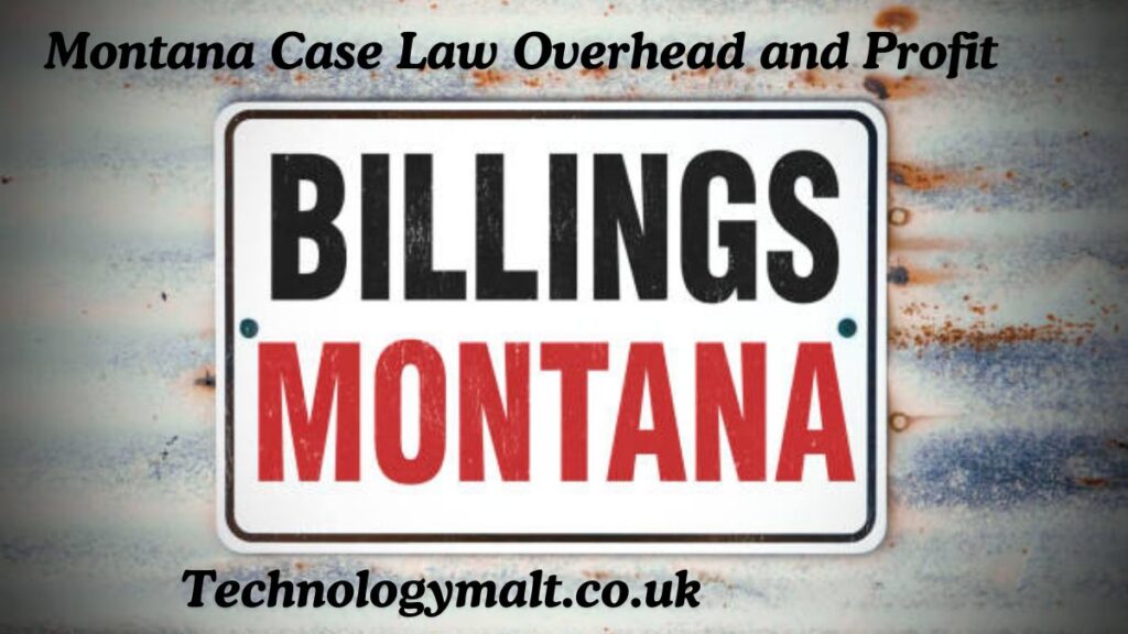 Montana Case Law Overhead and Profit